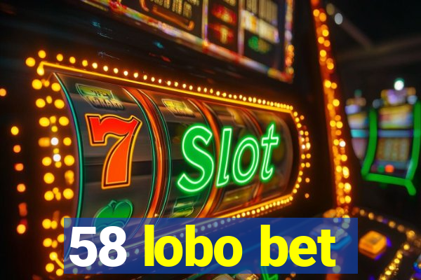 58 lobo bet